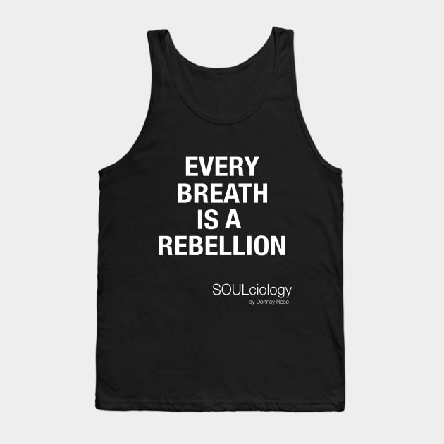 Breathe Rebellion Tank Top by DR1980